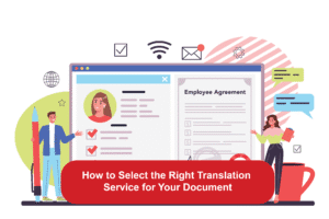 Blog How to Select the Right Translation Service for Your Document?